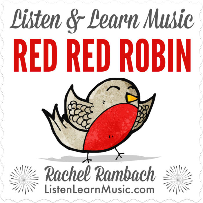 Red Red Robin | Listen & Learn Music