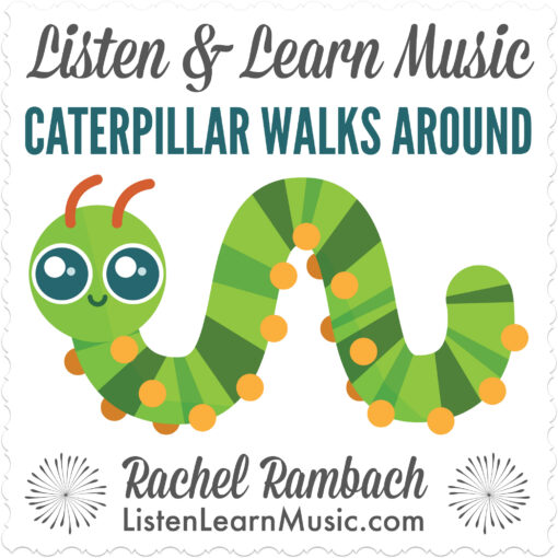 Caterpillar Walks Around