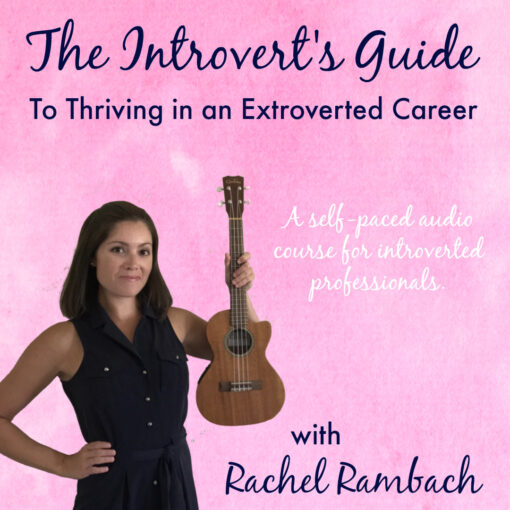 The Introvert's Guide to Thriving in an Extroverted Career