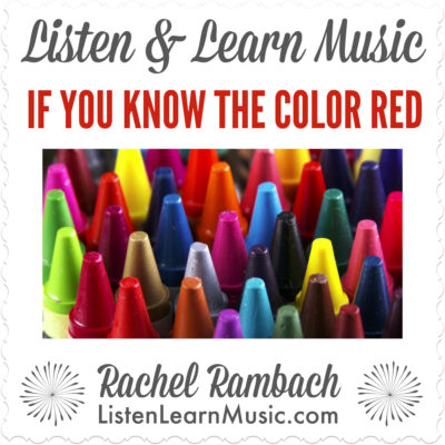 If You Know the Color Red | Listen & Learn Music