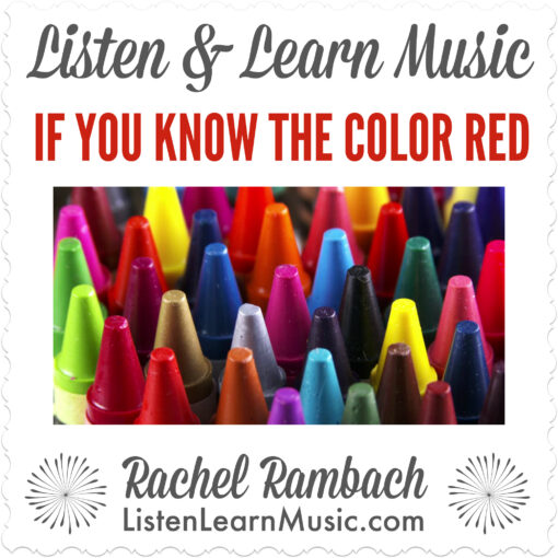 If You Know the Color Red | Listen & Learn Music