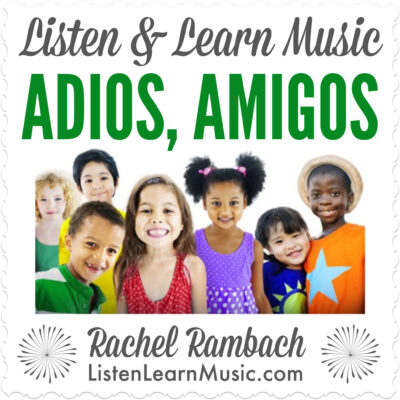 Adios, Amigos | Listen & Learn Music