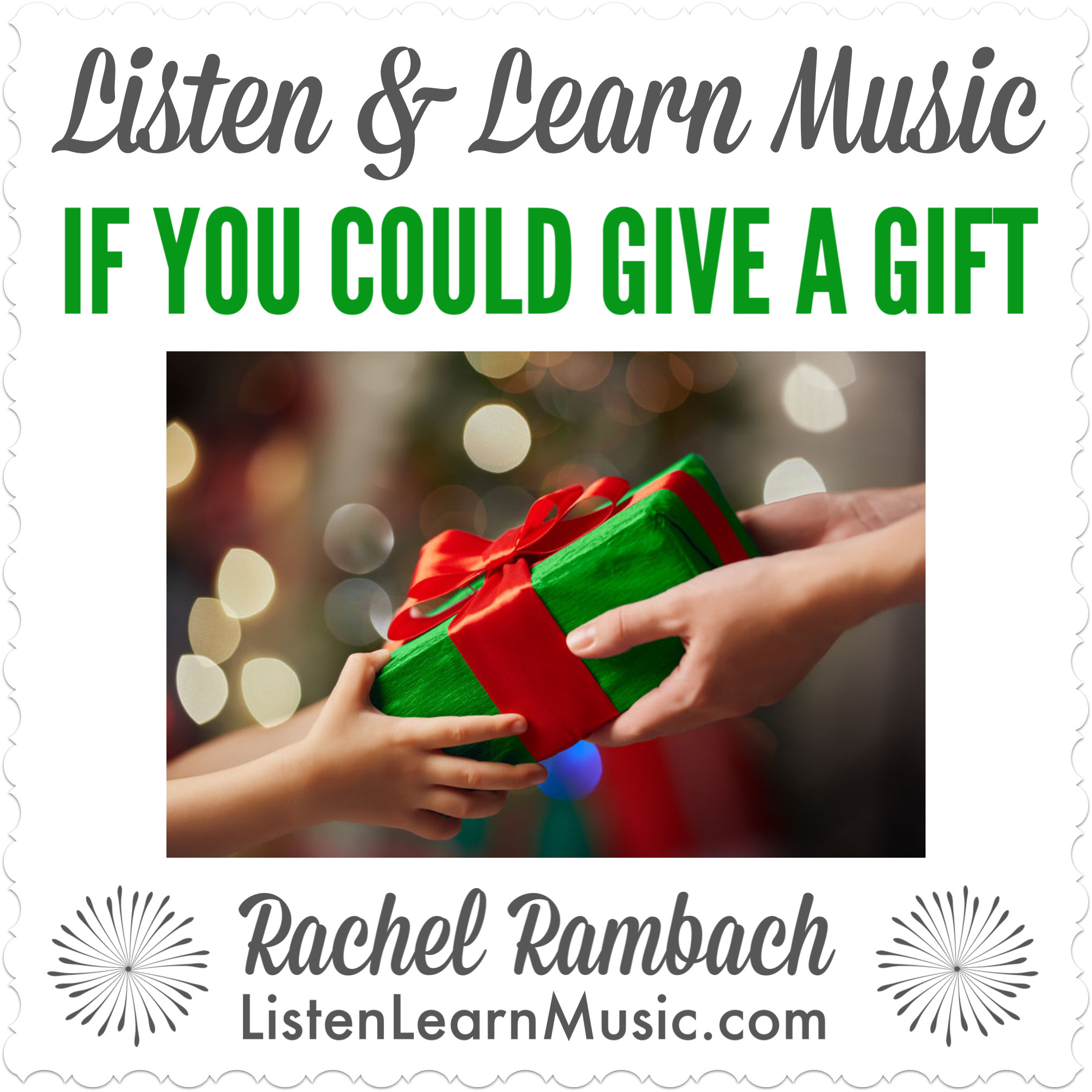 If You Could Give A Gift Listen Learn Music
