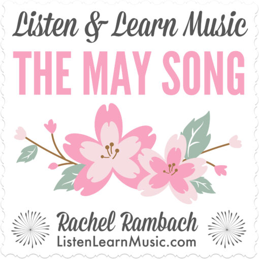 The May Song | Listen & Learn Music