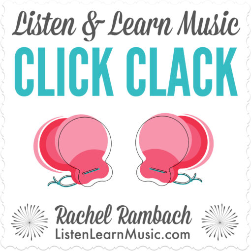 "Click Clack" | Listen & Learn Music