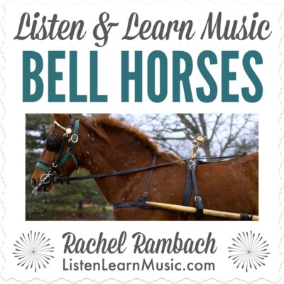 Bell Horses | Listen & Learn Music
