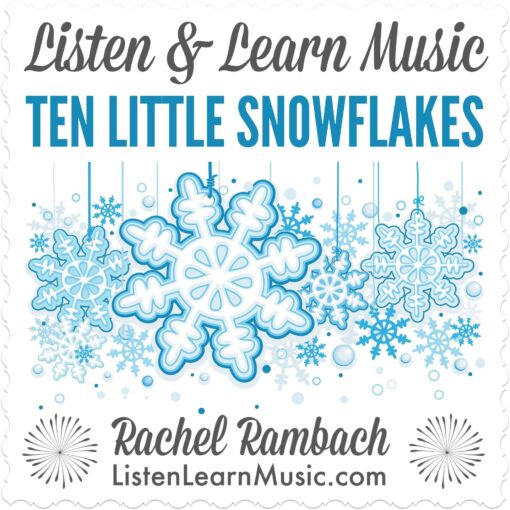 Ten Little Snowflakes | Listen & Learn Music