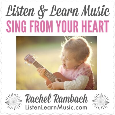 Sing From Your Heart | Listen & Learn Music