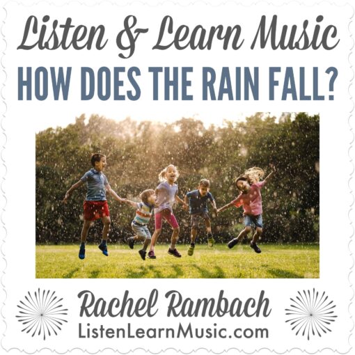 How Does the Rain Fall? | Listen & Learn Music