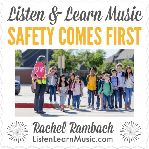 Safety Comes First | Listen & Learn Music
