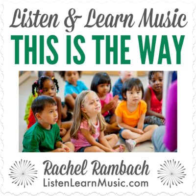 This is the Way | Listen & Learn Music