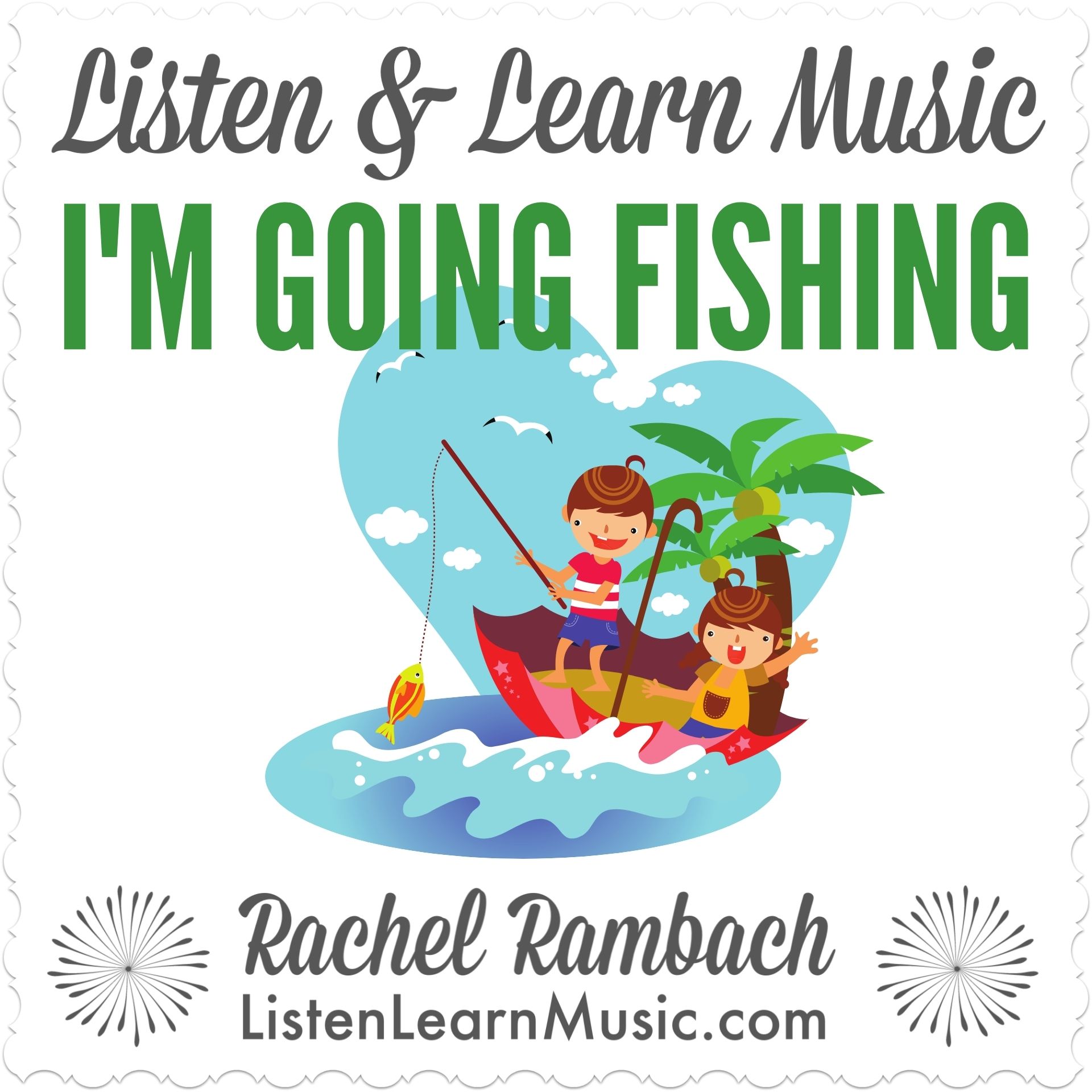 I'm Going Fishing  Listen & Learn Music