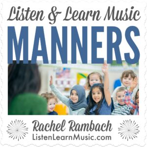 Manners | Listen & Learn Music