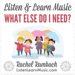 What Else Do I Need? | Listen & Learn Music