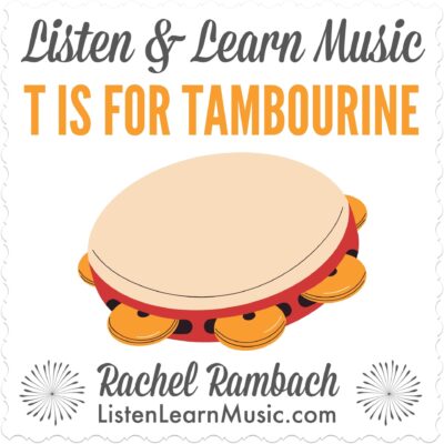 T is for Tambourine | Listen & Learn Music