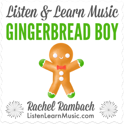 Gingerbread Boy | Listen & Learn Music