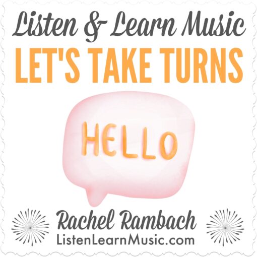 Let's Take Turns - Hello | Listen & Learn Music