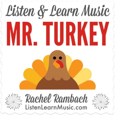 Mr. Turkey | Listen & Learn Music